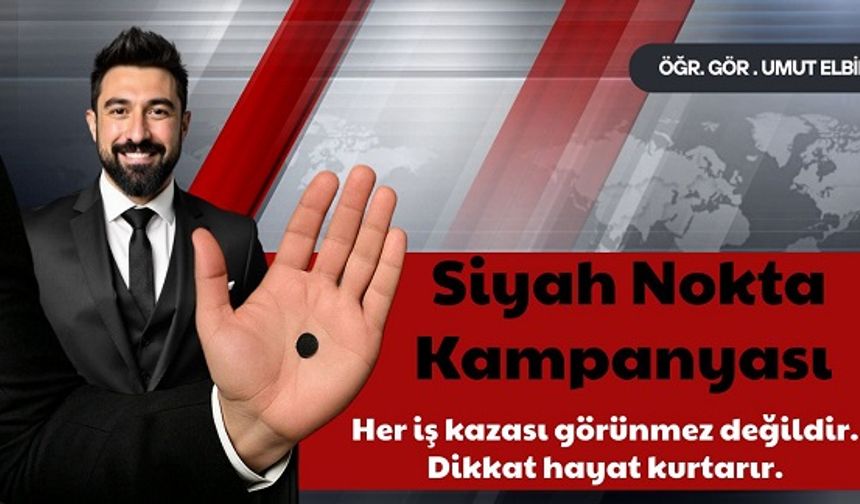 Dünya İş Sağlığı ve Güvenliği Günü’ne özel ‘Siyah Nokta Kampanyası’