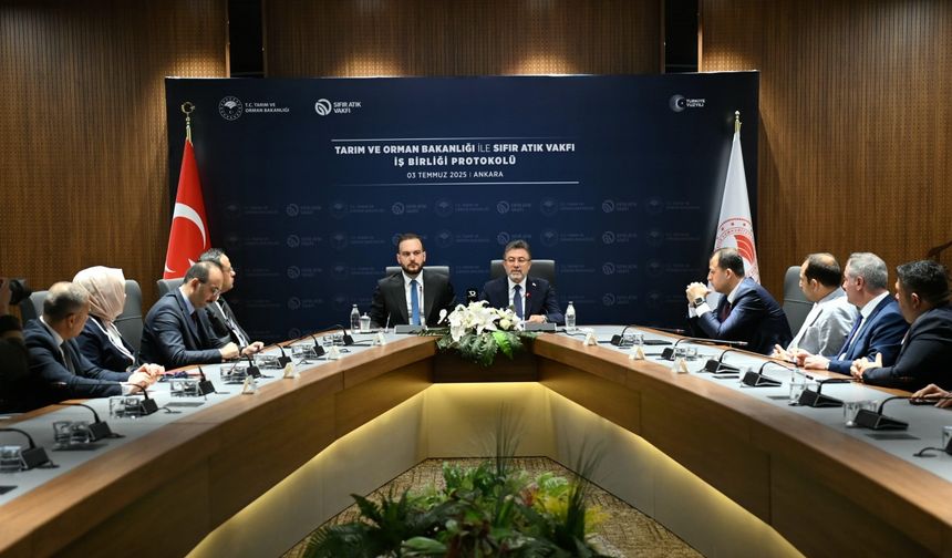 Tarım ve Orman Bakanlığı ile Sıfır Atık Vakfı arasında iş birliği protokolü